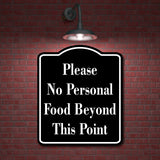 Please No Personal Food Beyond This Point BLACK Aluminum Composite Sign