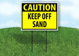 CAUTION KEEP OFF SAND YELLOW Plastic Yard Sign ROAD SIGN with Stand
