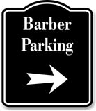 Barber Parking Right Arrow BLACK Aluminum Composite Sign