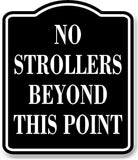 No Strollers Beyond This Point BLACK Aluminum Composite Sign