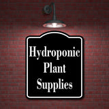 Hydroponic Plant Supplies BLACK Aluminum Composite Sign
