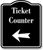 Ticket Counter Left Arrow BLACK Aluminum Composite Sign