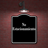No Estacionamiento Spanish firmar BLACK Aluminum Composite Sign