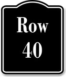 Row 40 Aisle BLACK Aluminum Composite Sign