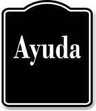 Ayuda Spanish Muestra al aire libre firmar BLACK Aluminum Composite Sign