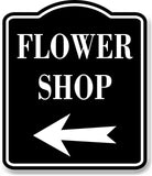Flower Shop Left Arrow BLACK Aluminum Composite Sign