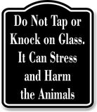 Do Not Tap or Knock on Glass Stress Animals Zoo  BLACK Aluminum Composite Sign