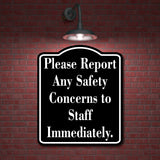 Please Report Any Safety Concerns to Staff BLACK Aluminum Composite Sign