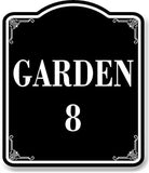 Garden 8 BLACK Aluminum Composite Sign