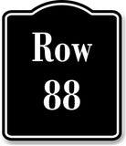 Row 88 Aisle BLACK Aluminum Composite Sign