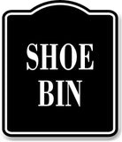Shoe Bin BLACK Aluminum Composite Sign