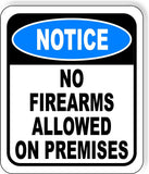 NOTICE No Firearms Allowed On Premises Aluminum Composite OSHA Safety Sign