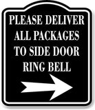 Please Deliver All Packages To Side Ring RightArro BLACK Aluminum Composite Sign