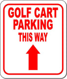 GOLF CART PARKING THIS WAY RED 8 Arrow Variations Metal Aluminum composite sign