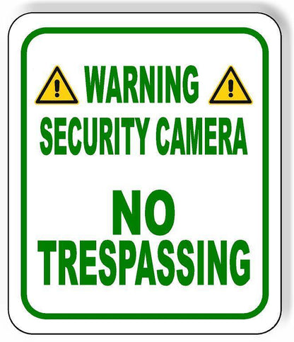 WARNING SECURITY CAMERA NO TRESPASSING GREEN Aluminum composite sign