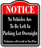 Notice No Vehicles Left In Parking Lot Overnight BLACK Aluminum Composite Sign