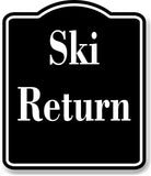 Ski Return BLACK Aluminum Composite Sign