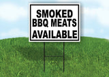 SMOKED BBQ MEATS AVAILABLE BLACK BORDER Yard Sign Road with Stand LAWN SIGN