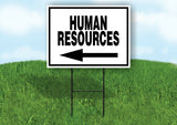 HUMAN RESOURCES LEFT ARROW BLACK BORDER with Stand LAWN SIGN Single sided