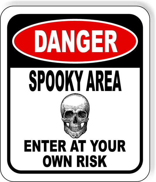 DANGER SPOOKY AREA ENTER AT YOUR OWN RISK BLACK Metal Aluminum Composite Sign