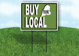 BUY LOCAL MAINE GREEN Yard Sign with Stand LAWN SIGN