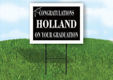 HOLLAND CONGRATULATIONS GRADUATION 18 in x 24 in Yard Sign Road Sign with Stand