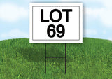 LOT 69  18 in x 24 in Yard Sign Road Sign with Stand