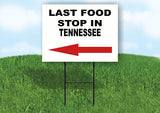 TENNESSEE LAST FOOD STOP LEFT ARROW Yard Sign w Stand LAWN SIGN Single