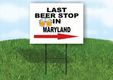MARYLAND LAST BEER STOP RIGHT ARROW Yard Sign w Stand LAWN SIGN Single