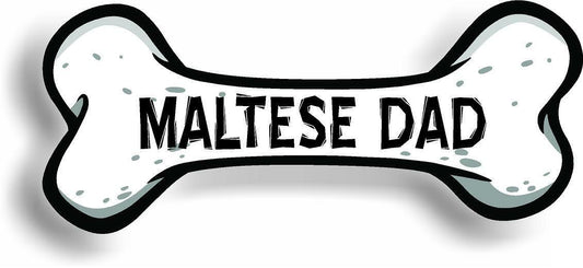 Dog Dad Maltese Bone Car Magnet Bumper Sticker 3"x7"