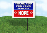 HOPE THANK YOU SERVICE 18 in x 24 in Yard Sign Road Sign with Stand
