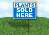 PLANTS SOLD HERE BLUE Yard Sign with Stand LAWN SIGN