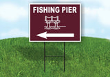 FISHING PIER LEFT ARROW BROWN Yard Sign Road with Stand LAWN SIGN Single sided