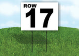 ROW 17 BLACK WHITE Yard Sign with Stand LAWN SIGN