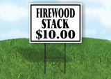 FIREWOOD STACK $10 BLACK BORDER Yard Sign with Stand LAWN SIGN