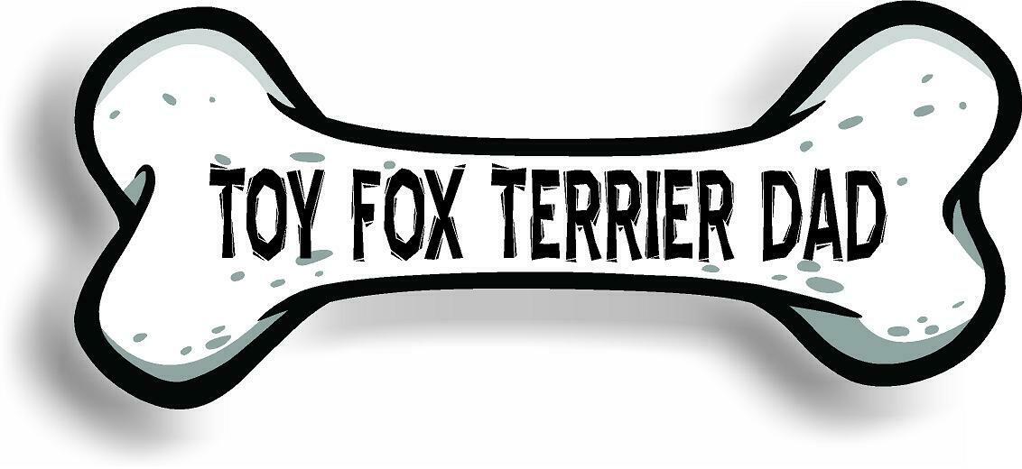 Dog Dad Toy Fox Terrier Bone Car Magnet Bumper Sticker 3"x7"