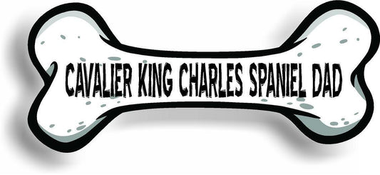 Dog Dad Cavalier King Charles Spaniel Bone Car Magnet Bumper Sticker 3"x7"