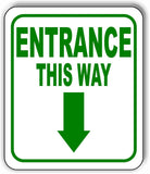 ENTRANCE THIS WAY DIRECTIONAL GREEN 8 Arrow Variations Aluminum composite sign