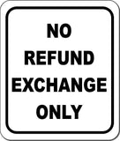 NO REFUND EXCHANGE ONLY metal outdoor sign long-lasting