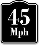 45 Miles Per Hour MPH BLACK Aluminum Composite Sign