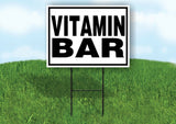 VITAMIN BAR BLACK BORDER Yard Sign with Stand LAWN SIGN