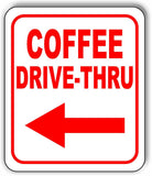 COFFEE DRIVE-THRU LEFT ARROW RED Metal Aluminum composite sign