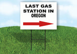 OREGON LAST GAS STATION RIGHT ARROW Yard Sign w Stand LAWN SIGN Single