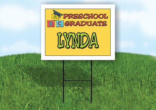 LYNDA PRESCHOOL GRADUATE 18 in x 24 in Yard Sign Road Sign with Stand