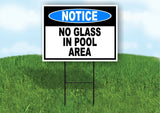 NOTICE NO GLASS IN POOL AREA Yard Sign Road with Stand LAWN POSTER