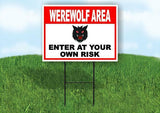 WEREWOLF AREA ENTER AT YOUR OWN RISK RED Yard Sign Road with Stand LAWN SIGN