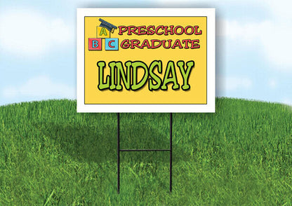 LINDSAY PRESCHOOL GRADUATE 18 in x 24 in Yard Sign Road Sign with Stand
