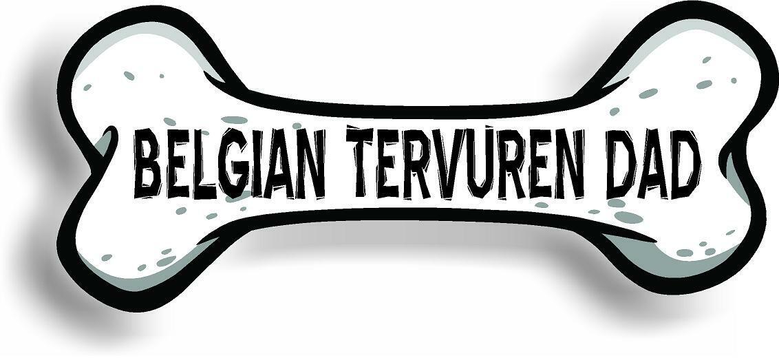 Dog Dad Belgian Tervuren Bone Car Magnet Bumper Sticker 3"x7"