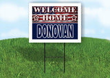 DONOVAN WELCOME HOME FLAG 18 in x 24 in Yard Sign Road Sign with Stand