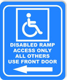 Disabled Ramp Access Only all others use front door Left arrow Composite Sign